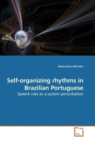 Buch Self-organizing rhythms in Brazilian Portuguese Alexsandro Meireles