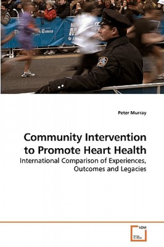 Kniha Community Intervention to Promote Heart Health Peter Murray