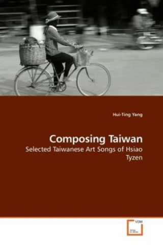 Könyv Composing Taiwan Hui-Ting Yang