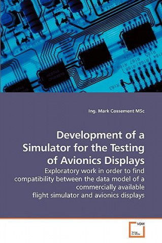Carte Development of a Simulator for the Testing of Avionics Displays Mark Cossement