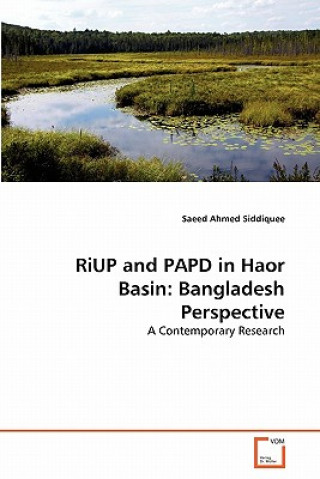 Книга RiUP and PAPD in Haor Basin Saeed Ahmed Siddiquee