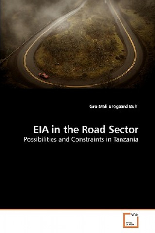 Könyv EIA in the Road Sector Gro Mali Brogaard Buhl