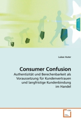 Könyv Consumer Confusion Lukas Huter