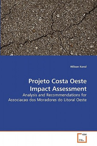 Kniha Projeto Costa Oeste Impact Assessment Wilson Korol