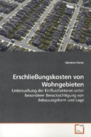 Livre Erschließungskosten von Wohngebieten Clemens Horak