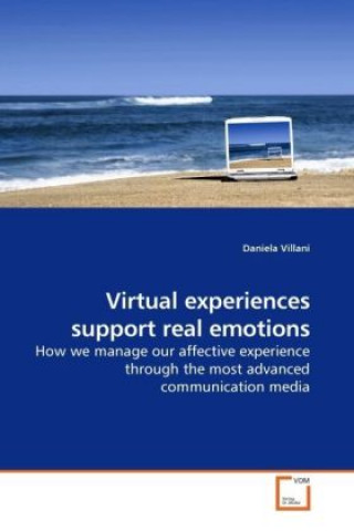 Könyv Virtual experiences support real emotions Daniela Villani