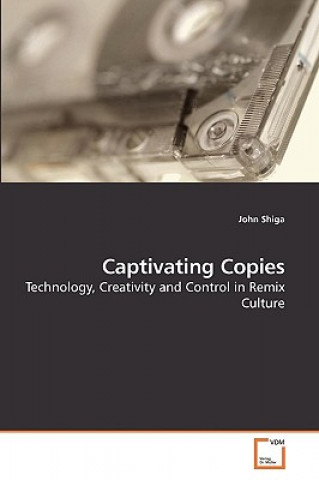 Kniha Captivating Copies John Shiga