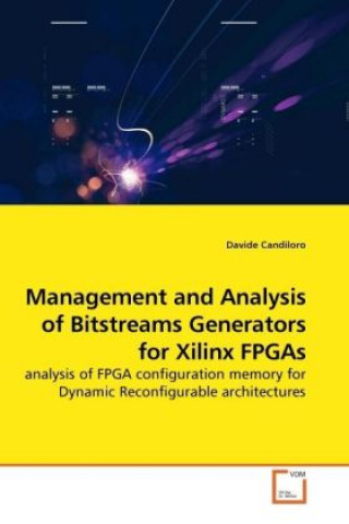 Carte Management and Analysis of Bitstreams Generators for Xilinx FPGAs Davide Candiloro