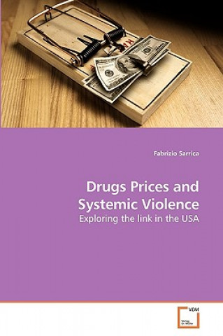 Knjiga Drugs Prices and Systemic Violence Fabrizio Sarrica