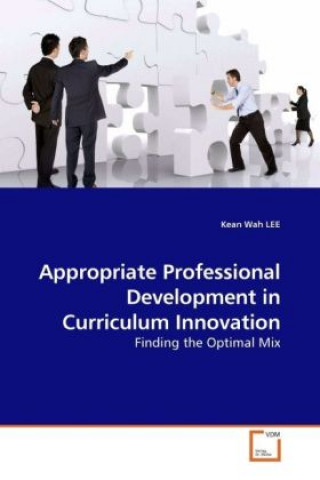 Carte Appropriate Professional Development in Curriculum Innovation Kean Wah Lee