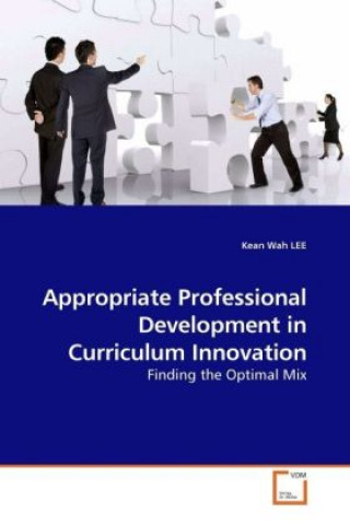 Book Appropriate Professional Development in Curriculum Innovation Kean Wah Lee