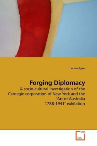 Carte Forging Diplomacy Louise Ryan