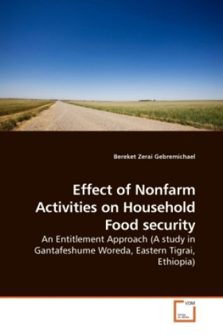 Książka Effect of Nonfarm Activities on Household Food security Bereket Zerai Gebremichael