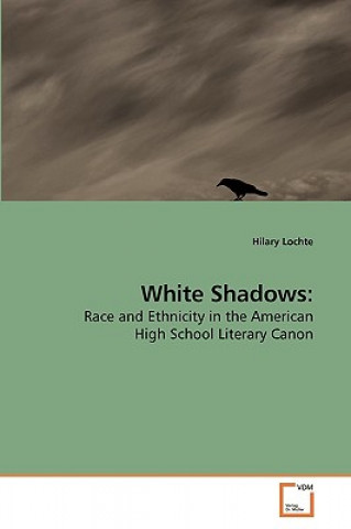 Βιβλίο White Shadows Hilary Lochte