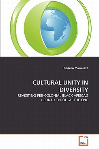 Kniha Cultural Unity in Diversity Godwin Makaudze