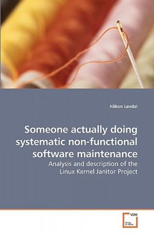 Kniha Someone actually doing systematic non-functional software maintenance Hakon Lovdal