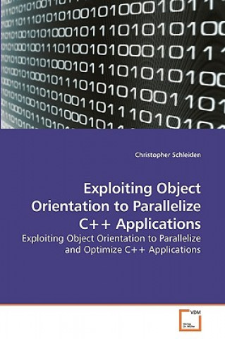 Carte Exploiting Object Orientation to Parallelize C++ Applications Christopher Schleiden