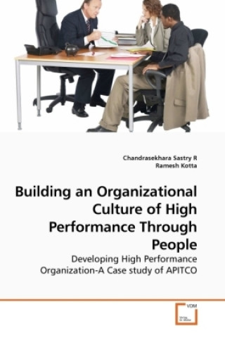 Książka Building an Organizational Culture of High Performance Through People Chandrasekhara Sastry R