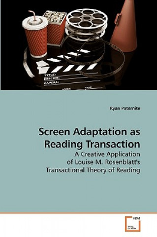 Könyv Screen Adaptation as Reading Transaction Ryan Paternite