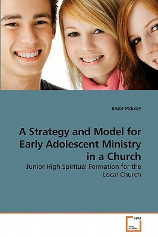 Carte Strategy and Model for Early Adolescent Ministry in a Church Bruce McEvoy