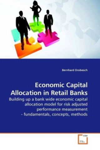 Könyv Economic Capital Allocation in Retail Banks Bernhard Drobesch