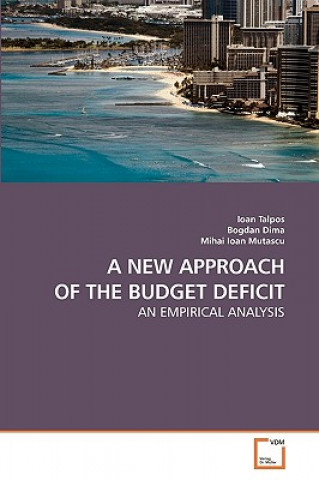 Kniha New Approach of the Budget Deficit Ioan Talpos
