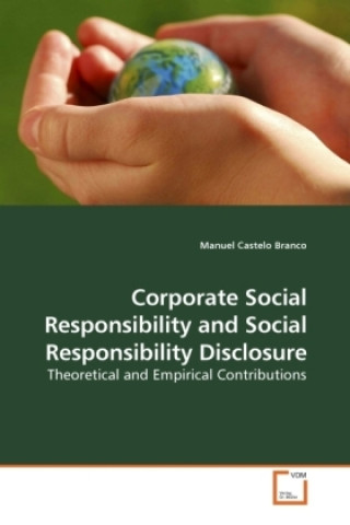 Könyv Corporate Social Responsibility and Social Responsibility Disclosure Manuel Castelo Branco