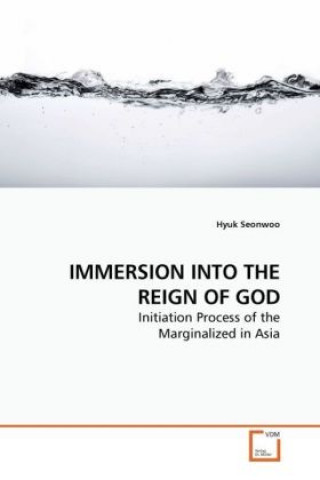 Kniha IMMERSION INTO THE REIGN OF GOD Hyuk Seonwoo