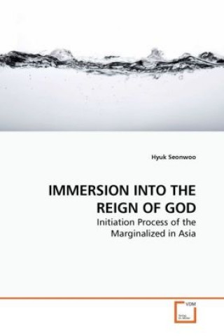 Βιβλίο IMMERSION INTO THE REIGN OF GOD Hyuk Seonwoo