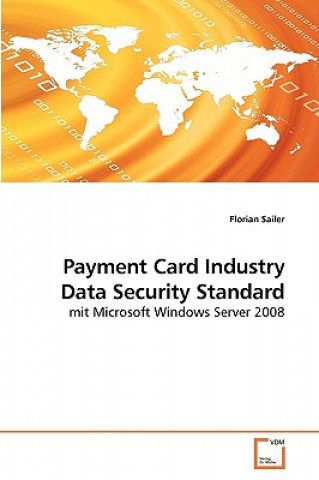 Knjiga Payment Card Industry Data Security Standard Florian Sailer