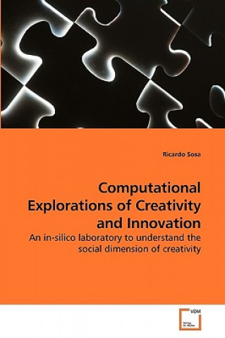 Carte Computational Explorations of Creativity and Innovation Ricardo Sosa