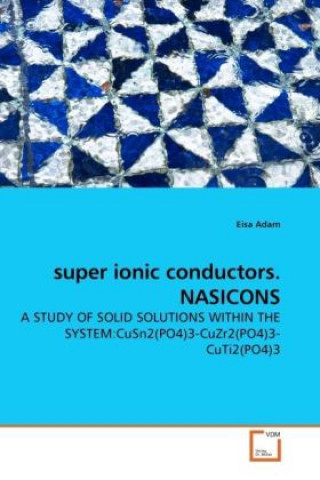 Kniha super ionic conductors. NASICONS Eisa Adam