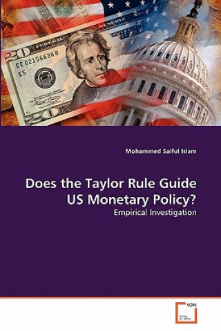 Kniha Does the Taylor Rule Guide US Monetary Policy? Mohammed Saiful Islam