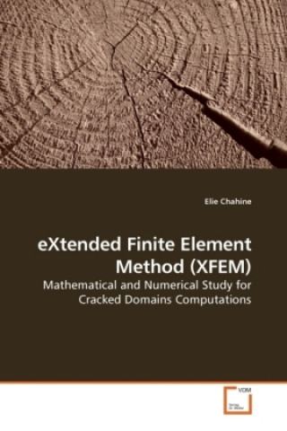 Carte eXtended Finite Element Method (XFEM) Elie Chahine