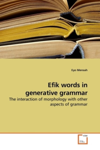 Kniha Efik words in generative grammar Eyo Mensah