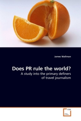 Książka Does PR rule the world? James Wallman