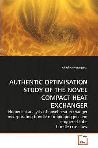 Kniha Authentic Optimisation Study of the Novel Compact Heat Exchanger Ahad Ramezanpour