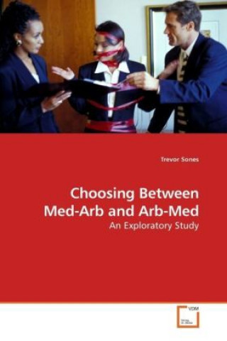 Carte Choosing Between Med-Arb and Arb-Med Trevor Sones