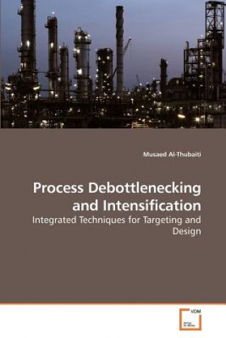Kniha Process Debottlenecking and Intensification Musaed Al-Thubaiti