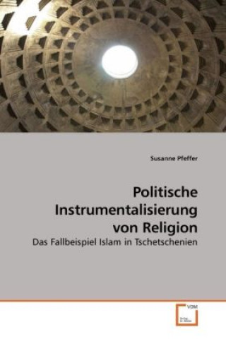 Carte Politische Instrumentalisierung von Religion Susanne Pfeffer