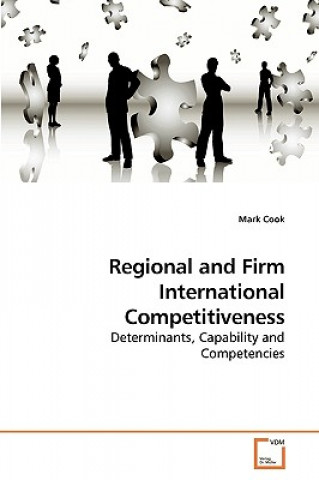 Kniha Regional and Firm International Competitiveness Mark Cook