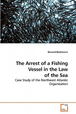 Carte Arrest of Fishing Vessel in the Law of the Sea Bernard Blazkiewicz