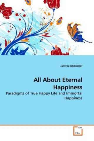 Książka All About Eternal Happiness Jantree Dhankhar