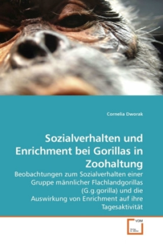 Book Sozialverhalten und Enrichment bei Gorillas in Zoohaltung Cornelia Dworak
