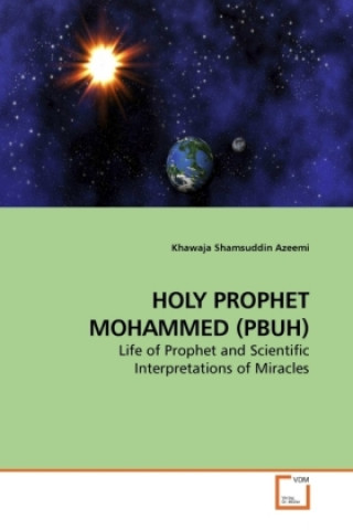 Kniha HOLY PROPHET MOHAMMED (PBUH) Khawaja Shamsuddin Azeemi