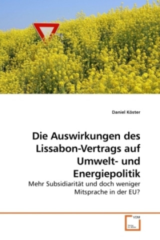 Kniha Die Auswirkungen des Lissabon-Vertrags auf Umwelt- und Energiepolitik Daniel Köster