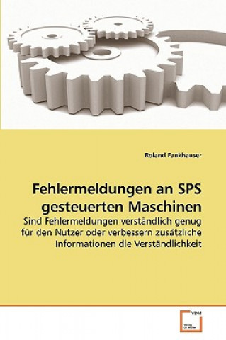 Carte Fehlermeldungen an SPS gesteuerten Maschinen Roland Fankhauser