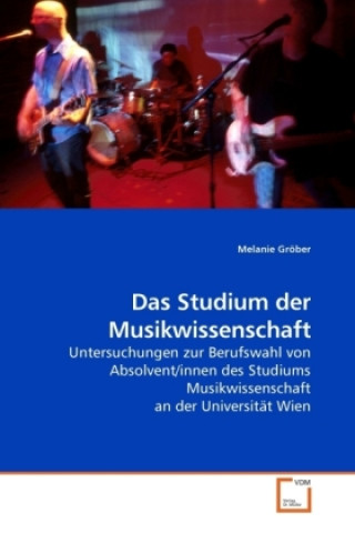 Book Das Studium der Musikwissenschaft Melanie Gröber