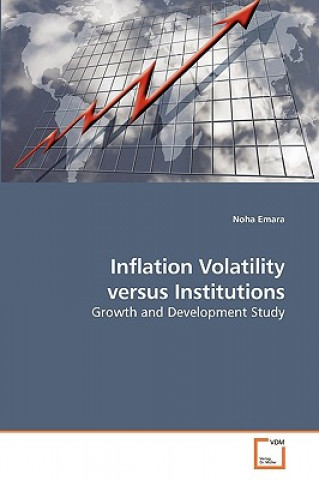 Könyv Inflation Volatility versus Institutions Noha Emara