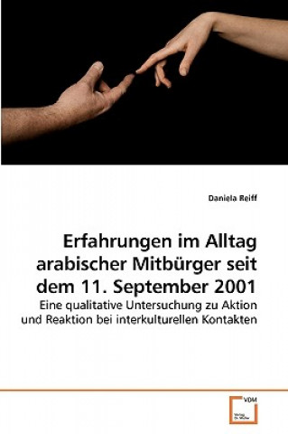 Book Erfahrungen im Alltag arabischer Mitburger seit dem 11. September 2001 Daniela Reiff